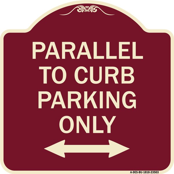 Signmission Parallel to Curb Parking W/ Bidirectional Arrow Heavy-Gauge Aluminum Sign, 18" x 18", BU-1818-23503 A-DES-BU-1818-23503 - main